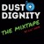 Artwork for Dust + Dignity Mixtape