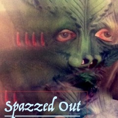 Spazzed Out