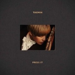 Press It (full)- The 1st Album -  태민 (Taemin)