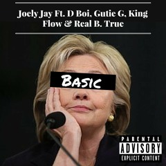Basic ft. D Boi x Gutie G x King Flow x Real B. True