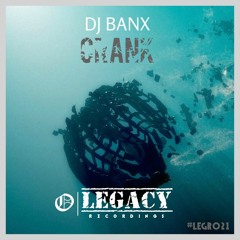 DJ Banx - Crank (OUT NOW) // #LEGR021