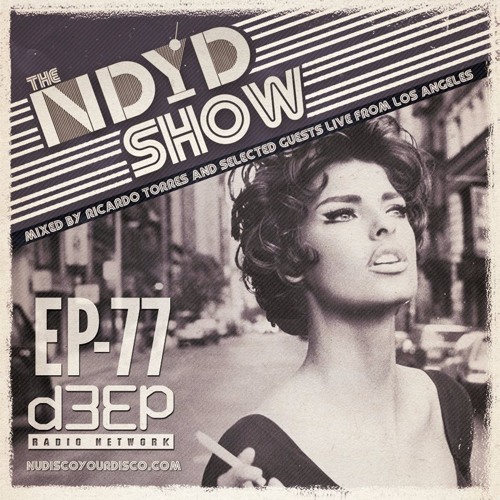 The NDYD Radio Show EP77