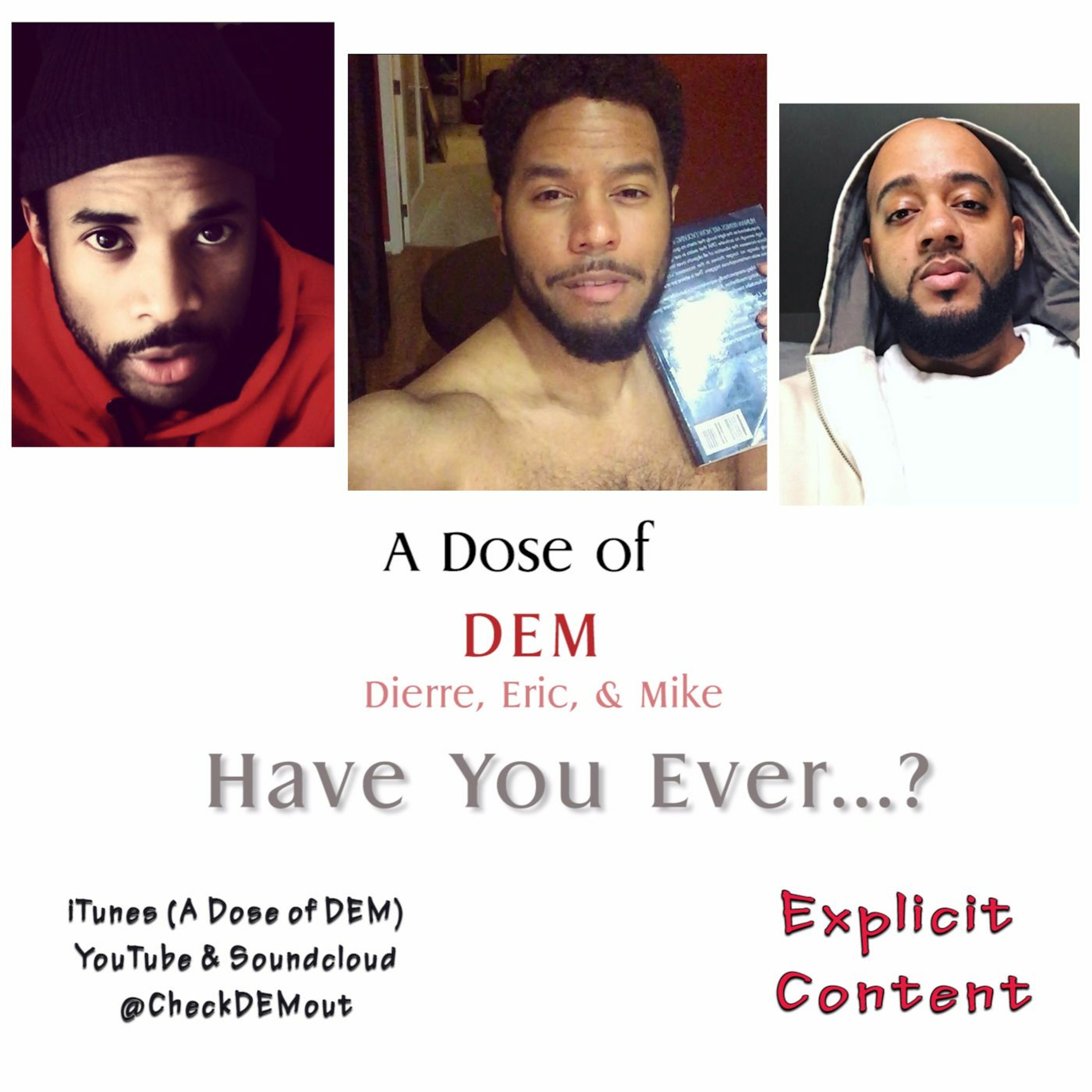 A Dose Of DEM: "Have You Ever...?" episode artwork