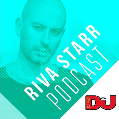 DJ MAG WEEKLY PODCAST: Riva Starr (Live from Ministry of Sound)