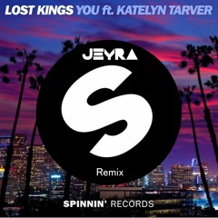 Lost Kings - You feat. Katelyn Tarver (Jeyra Remix) [Tropical House]
