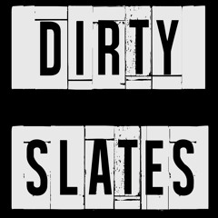 DIRTY SLATES RECORDS