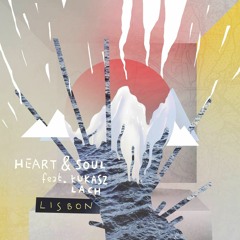 Heart & Soul feat Łukasz Lach - Lisbon