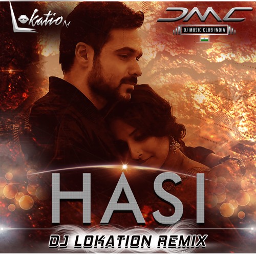 Stream HASI (HAMARI ADHURI KAHANI) - LOKATION REMIX.MP3 by LokationMusic |  Listen online for free on SoundCloud