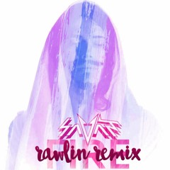 Savant - Fire (Rawlin Remix)
