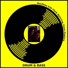 Roofless b2b Flark Spinning Them Drum & Bass Platters [FREE DL]