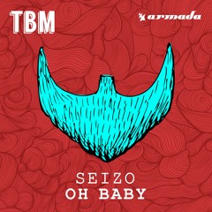 Seizo - Oh Baby [OUT NOW]