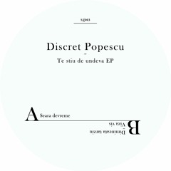 [SG003] Discret Popescu - Te stiu de undeva EP