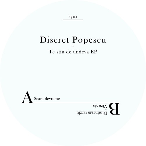 [SG003] Discret Popescu - Te stiu de undeva EP
