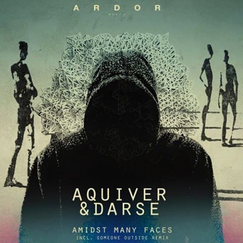 Aquiver & Darse - Amidst Many Faces (Original Mix)