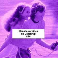 Dans les oreilles de Listen Up #14