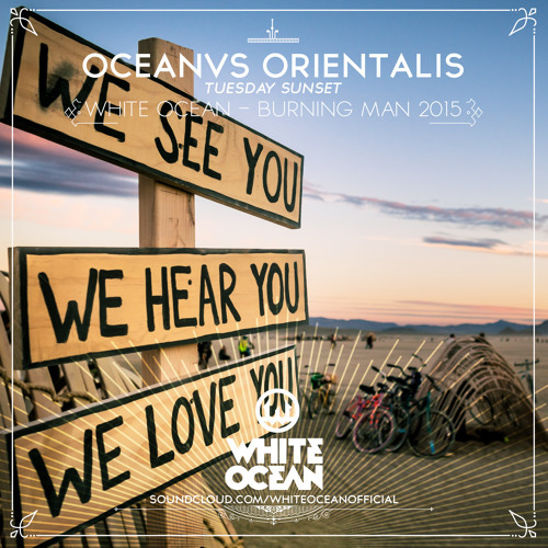 Oceanvs Orientalis (Live) - White Ocean Sunset - Burning Man 2015
