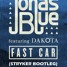 Jonas Blue - Fast Car (Stryker Bootleg)