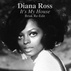 Diana Ross - It's My House (Briak Re-Edit) - Preview