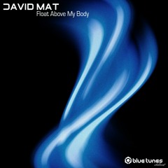 David Mat Float Above My Body (extrait)