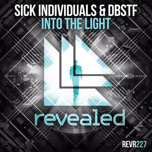 SICK INDIVIDUALS & DBSTF - Into The Light (OUT NOW!)