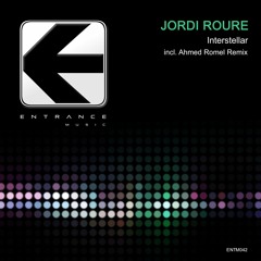 Jordi Roure - Interstellar (Ahmed Romel Remix) [Entrance Music]