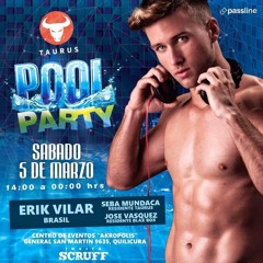 Dj Erik Vilar - Taurus Pool Party (Santiago-CHILE) 2016