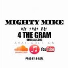 Hit That Bit For The Gram Mikey Mike