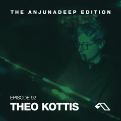The Anjunadeep Edition 92 With Theo Kottis