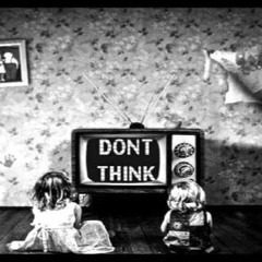 Dont Think
