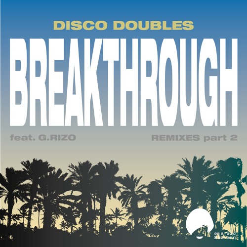 Disco Doubles - Breaktrough (The Robot Scientists remix) clip