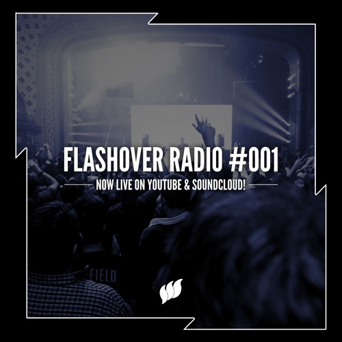 Flashover Radio #001 - February 26, 2016