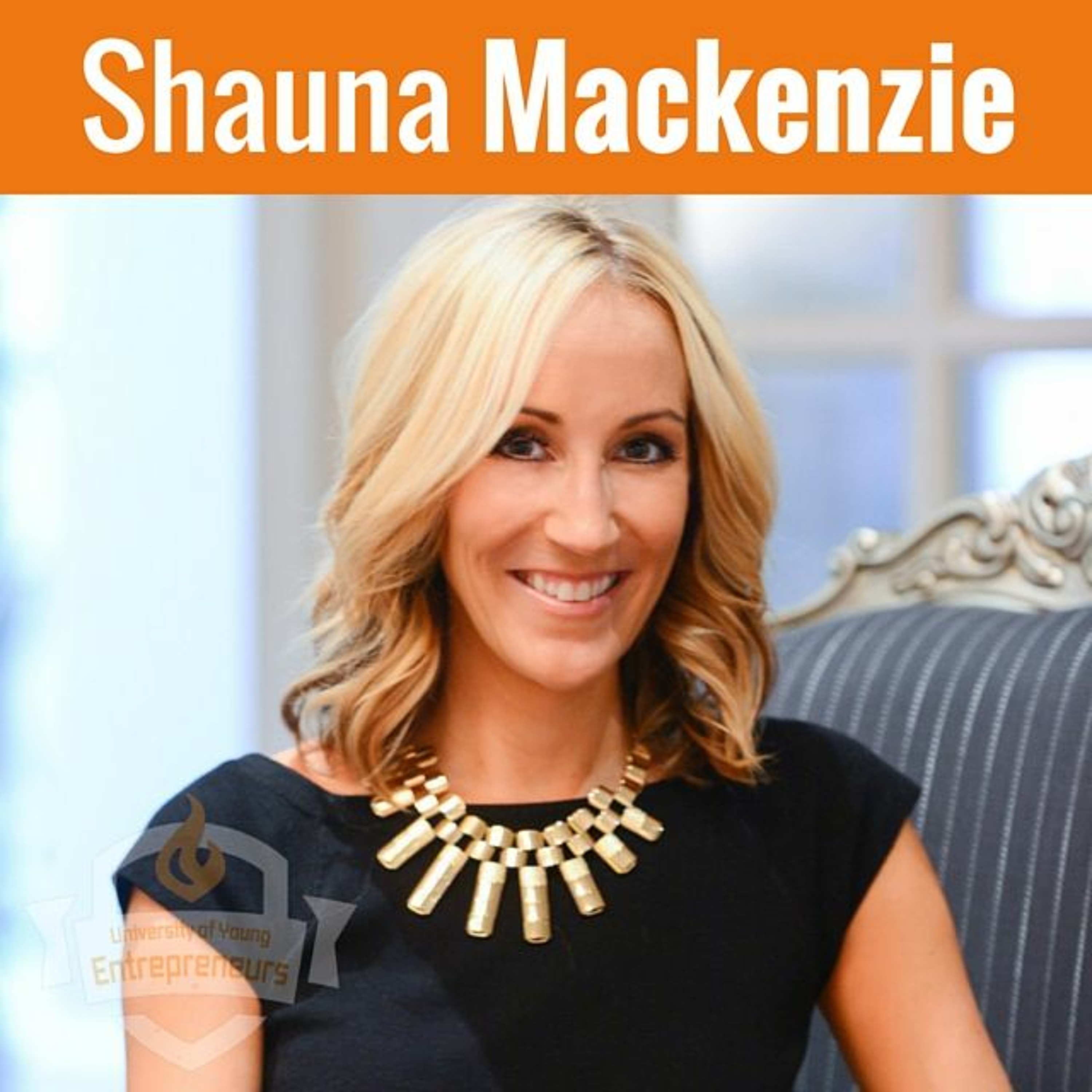 EP 107 How to Build your Personal Brand with Shauna Mackenzie episode artwork
