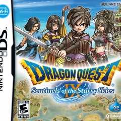 Dragon Quest 9 - Cross The Fields, Cross The Mountains