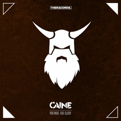 Caine - Prepare For Glory