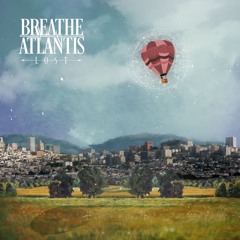 BREATHE ATLANTIS - Lost