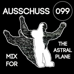 Ausschuss Mix For The Astral Plane