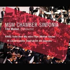 MSM Chamber Sinfonia - RAVEL Suite from Ma Mère L’Oye - III Laideronnette, Impératrice des pagodes