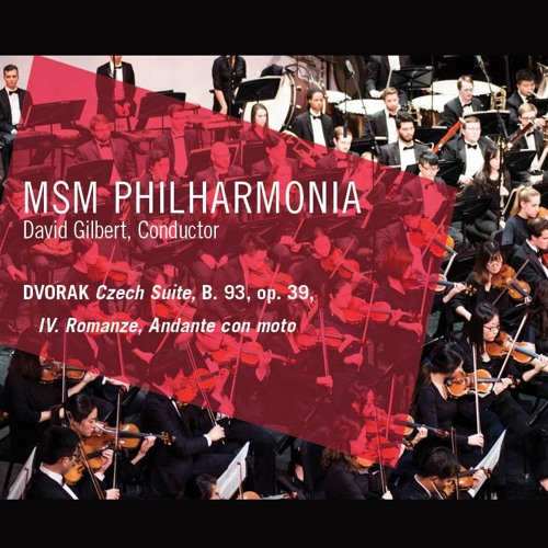 MSM Philharmonia - DVORAK Czech Suite, B. 93, Op. 39 - IV. Romanze Andante Con Moto
