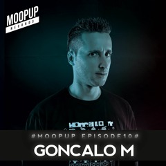 MOOPUP EPISODE 10 # GONCALO M #