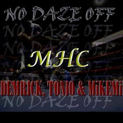 noDAZEoff(Prod. Dj Hoppa) Ft Demrick, Tonio & MikeMinded