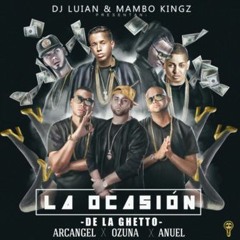 La Ocasión (feat. Arcangel, Ozuna Y Anuel)