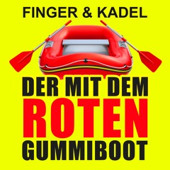 FINGER & KADEL - Der mit dem roten Gummiboot (Original Mix) (Snippet)