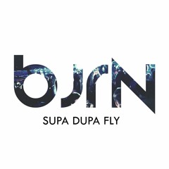 BJRN - SUPA DUPA FLY 2016 (Extended Mix)