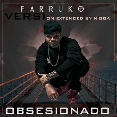 Farruko - Obsesionado Version Extended By Nigga Comercial 2016