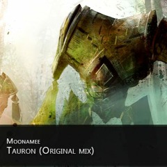 Moonamee - Tauron  (Original Mix)