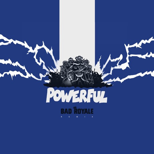 Major Lazer feat. Ellie Goulding & Tarrus Riley - Powerful (Bad Royale Remix)