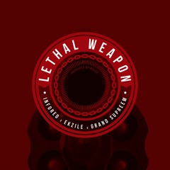 Lethal Weapon - Infored Ft. Ekzile & Grand Supreem