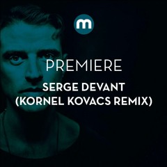 Premiere: Serge Devant 'Always On My Mind' (Kornél Kovács Remix)