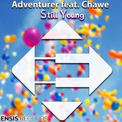 Adventurer ft Chawe - Still Young (Nesso Remix)