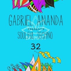 Gabriel Ananda Presents Soulful Techno 32 - Tiger Rose